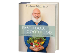 Fast Food Good Food - Dr. Andrew Weil